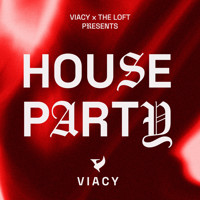 VIACY HOUSE PARTY